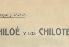 Destacable reedición de clásico estudio de “ Chiloé y Los Chilotes” de Francisco J Cavada