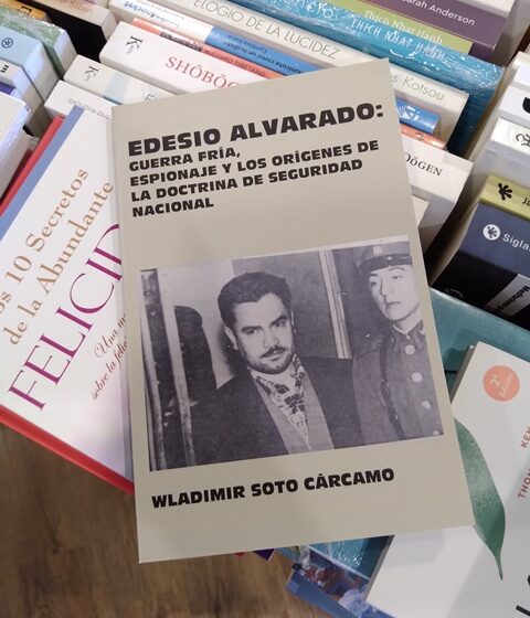 Nueva investigación desclasifica el caso judicial de revelación de secretos militares del escritor Edesio Alvarado en tiempos de la guerra fría en Chile
